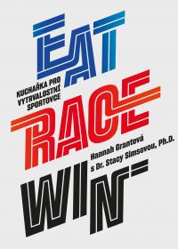 EAT RACE WIN Kuchařka pro vytrvalostní sportovce